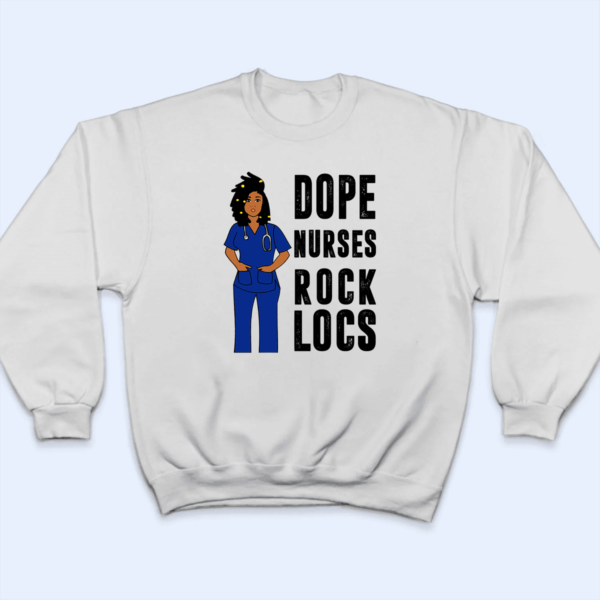 Dope Nurses Rock Locs - Personalized Custom T Shirt - Birthday, Loving, Funny Gift for Nurse, Black Nurse, CNA, Healthcare, Registered RN - Suzitee Store