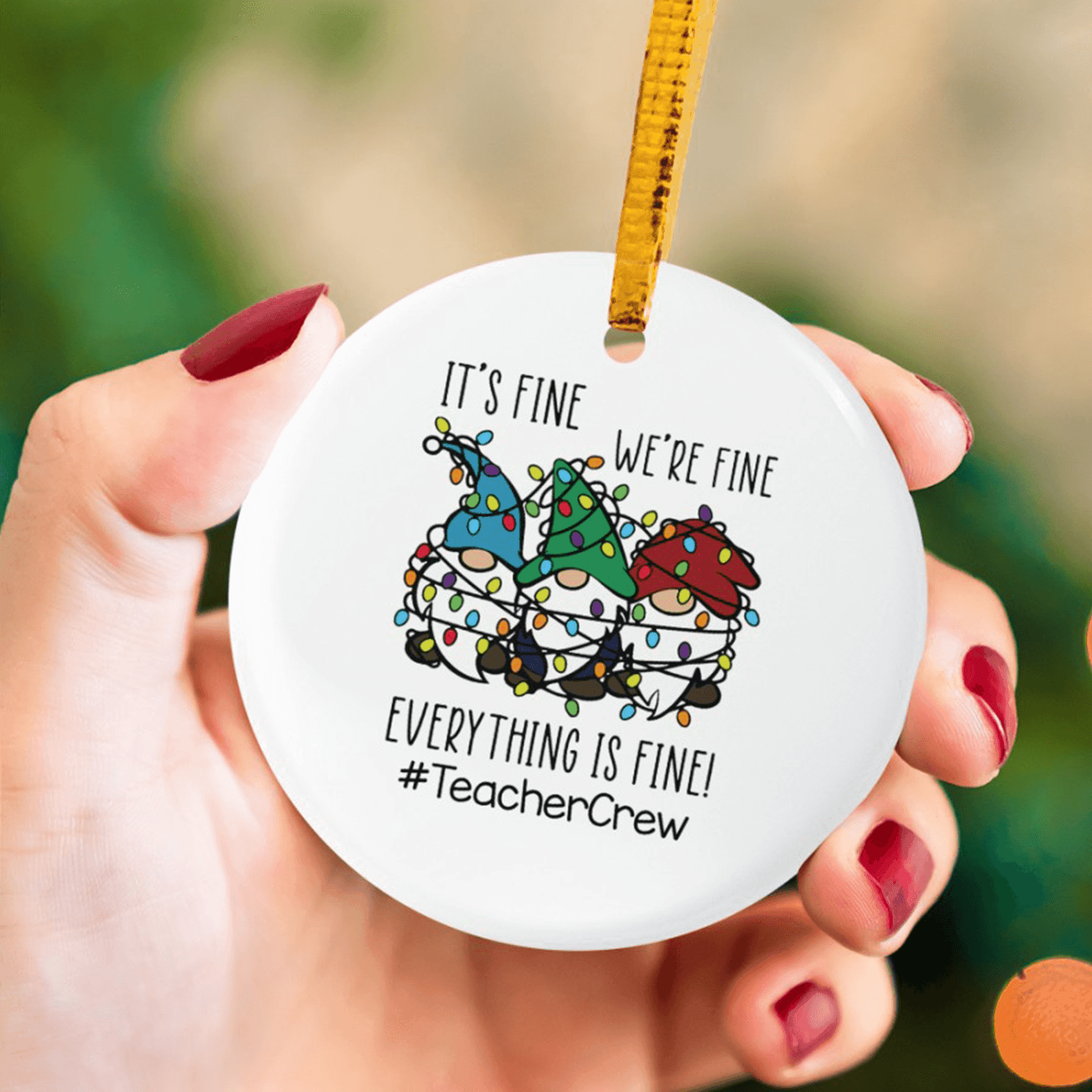 Everything Is Fine Funny Christmas Ornament - Circle Ceramic Ornament - Personalized Chirstmas Gift for Teacher, Kindergarten, Preschool, Pre K, Paraprofessional - Suzitee Store