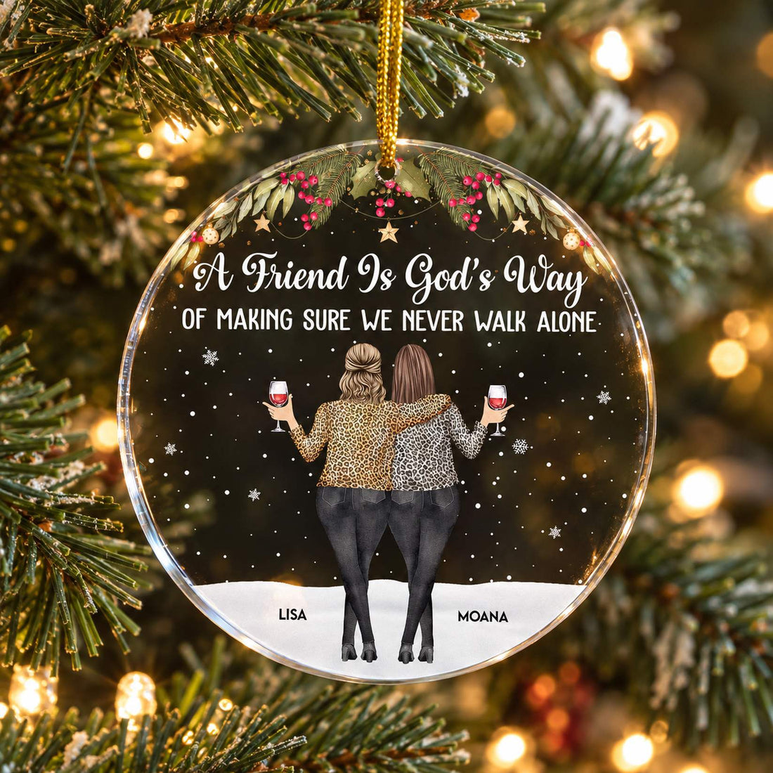Friends We Never Walk Alone circle acrylic ornament hanging on a Christmas tree branch