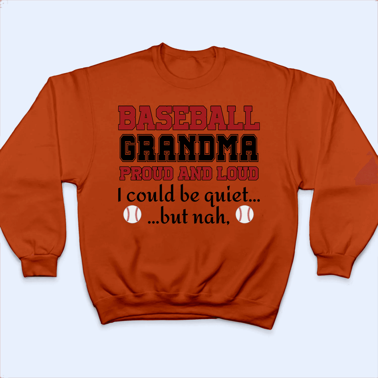 Grandma Proud And Loud - Personalized Custom T Shirt - Birthday, Loving, Funny Gift for Grandma/Nana/Mimi, Mom, Wife, Grandparent - Orange - Suzitee Store