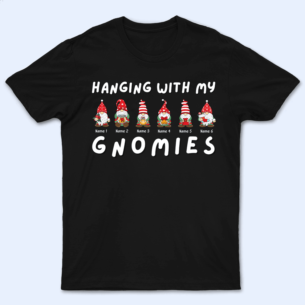Personalized Hanging With My Gnomies t-shirt, main view
