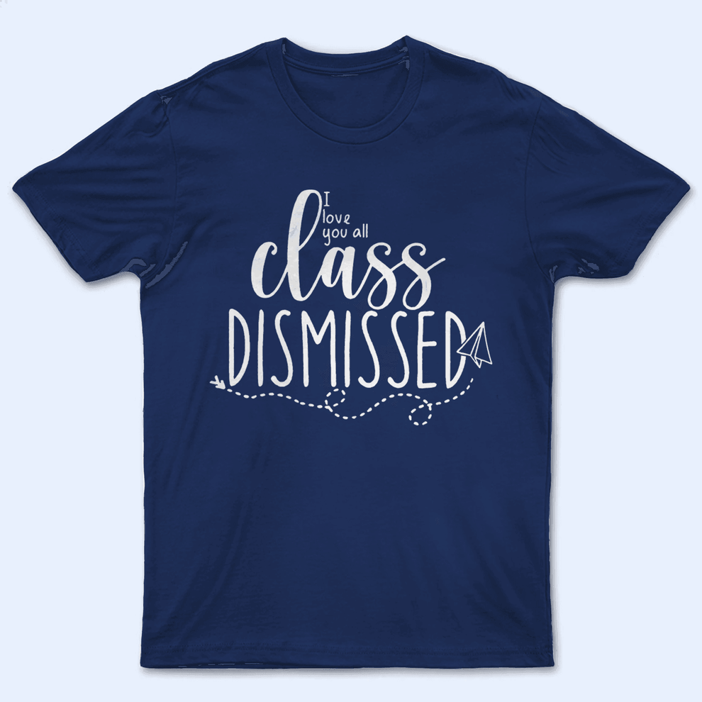 Personalized I Love You All Class Dismissed Paper Airplane Summer Break- t-shirt, main view