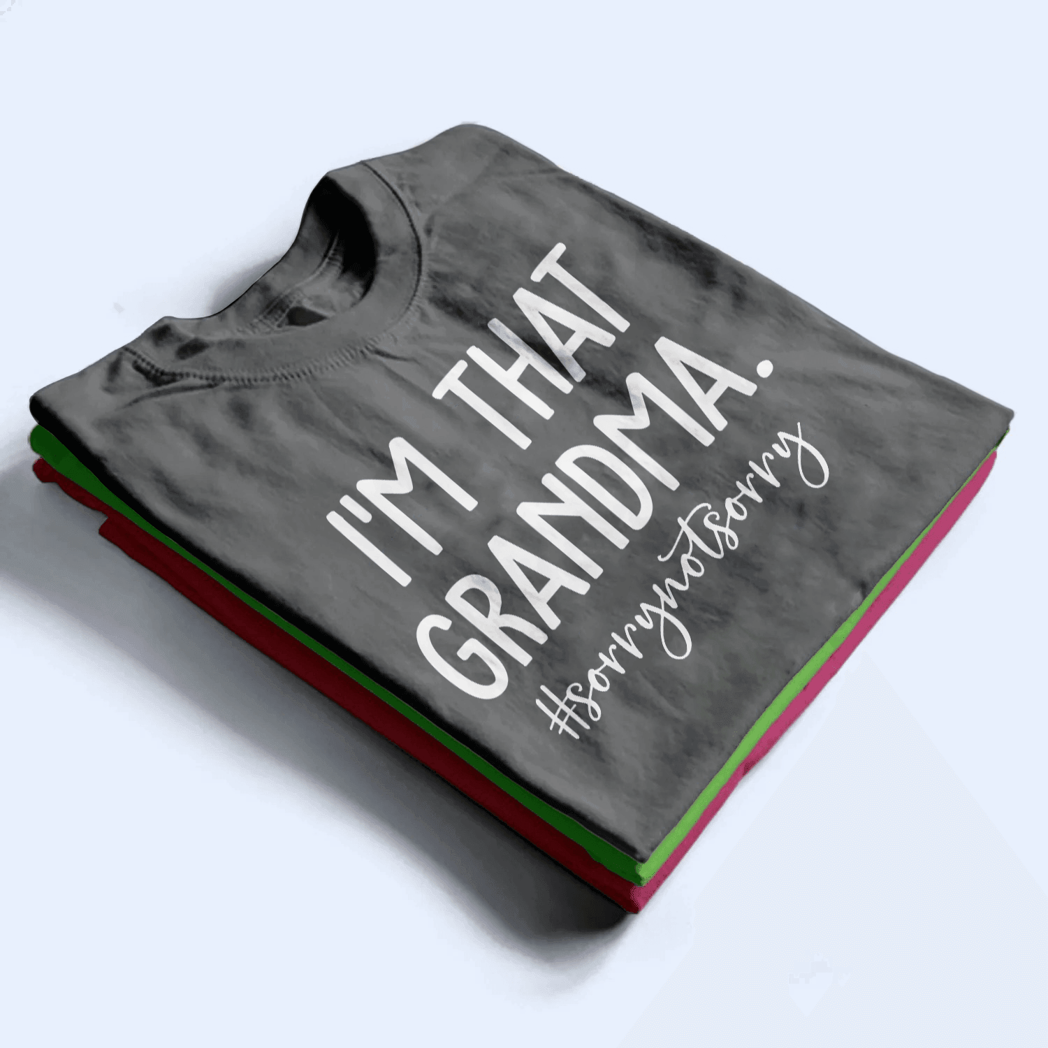 I'm That Grandma - Personalized Custom T Shirt - Birthday, Loving, Funny Gift for Grandma/Nana/Mimi, Mom, Wife, Grandparent - Suzitee Store