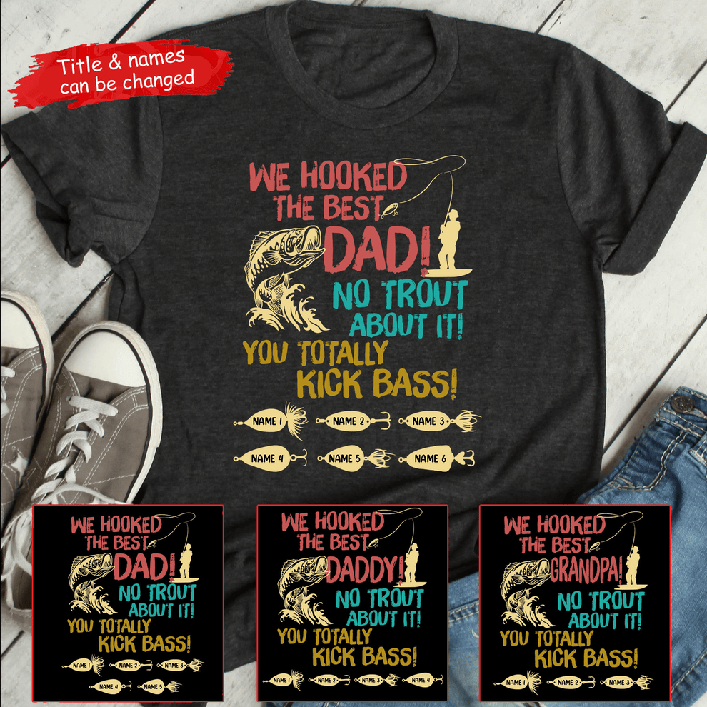 Personalized We Hooked The Best Dad, No Trout About It! t-shirt, main view