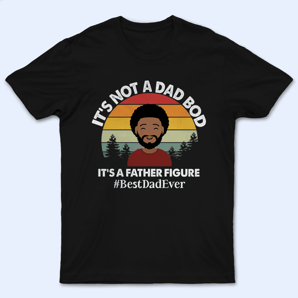 Personalized It's not a Dad Bod t-shirt, main view