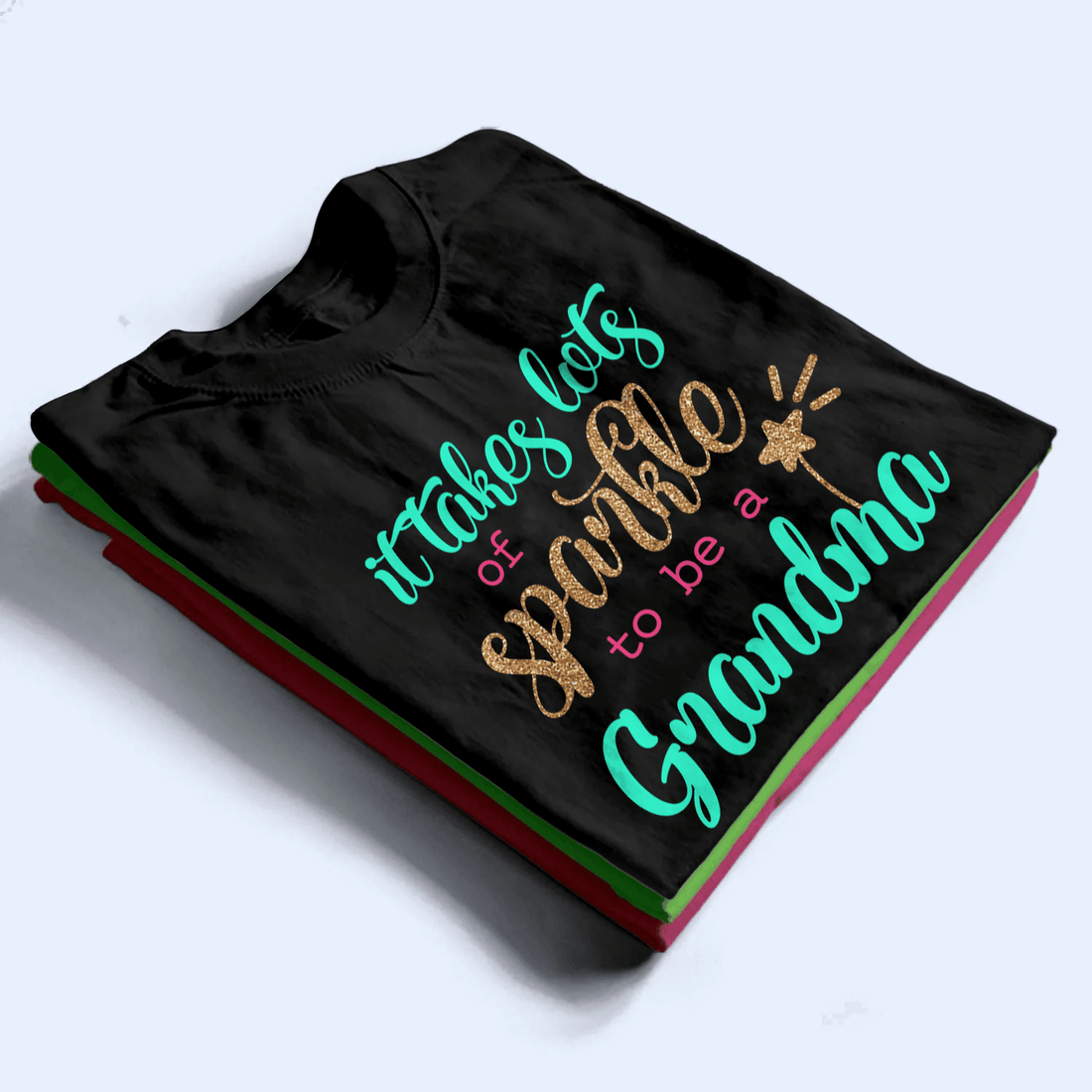 It Takes Lots Of Sparkle To Be A Grandma - Personalized Custom T Shirt - Birthday, Loving, Funny Gift for Grandma/Nana/Mimi, Mom, Wife, Grandparent - Suzitee Store