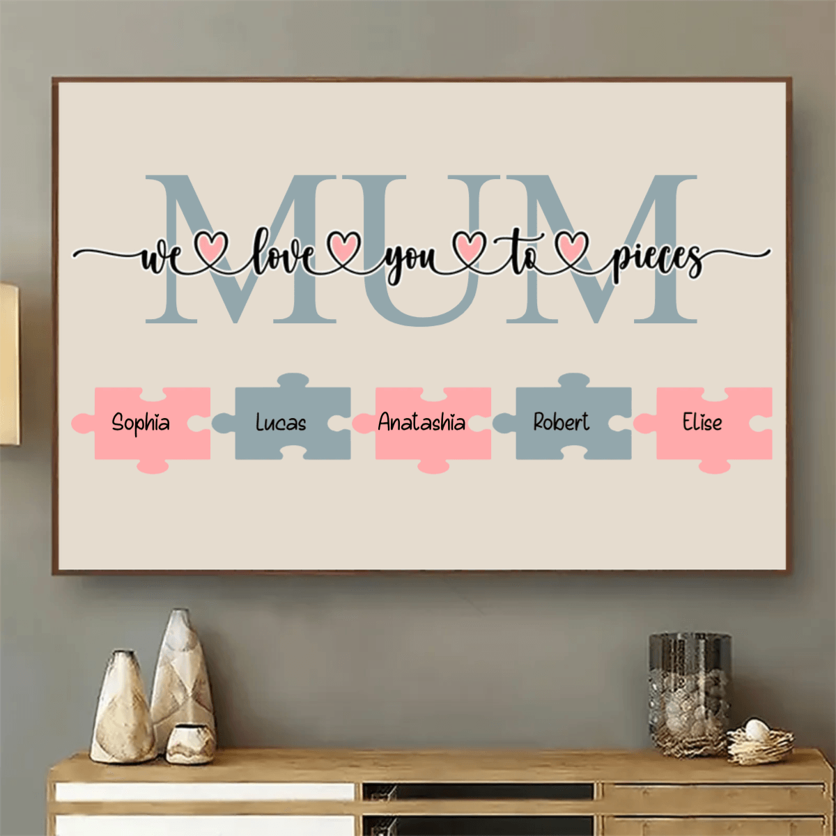 We Love You to Pieces Poster - Personalized Family Gift For Family Members, Mom and Dad, Mother's Day, Father's Day - Suzitee Store