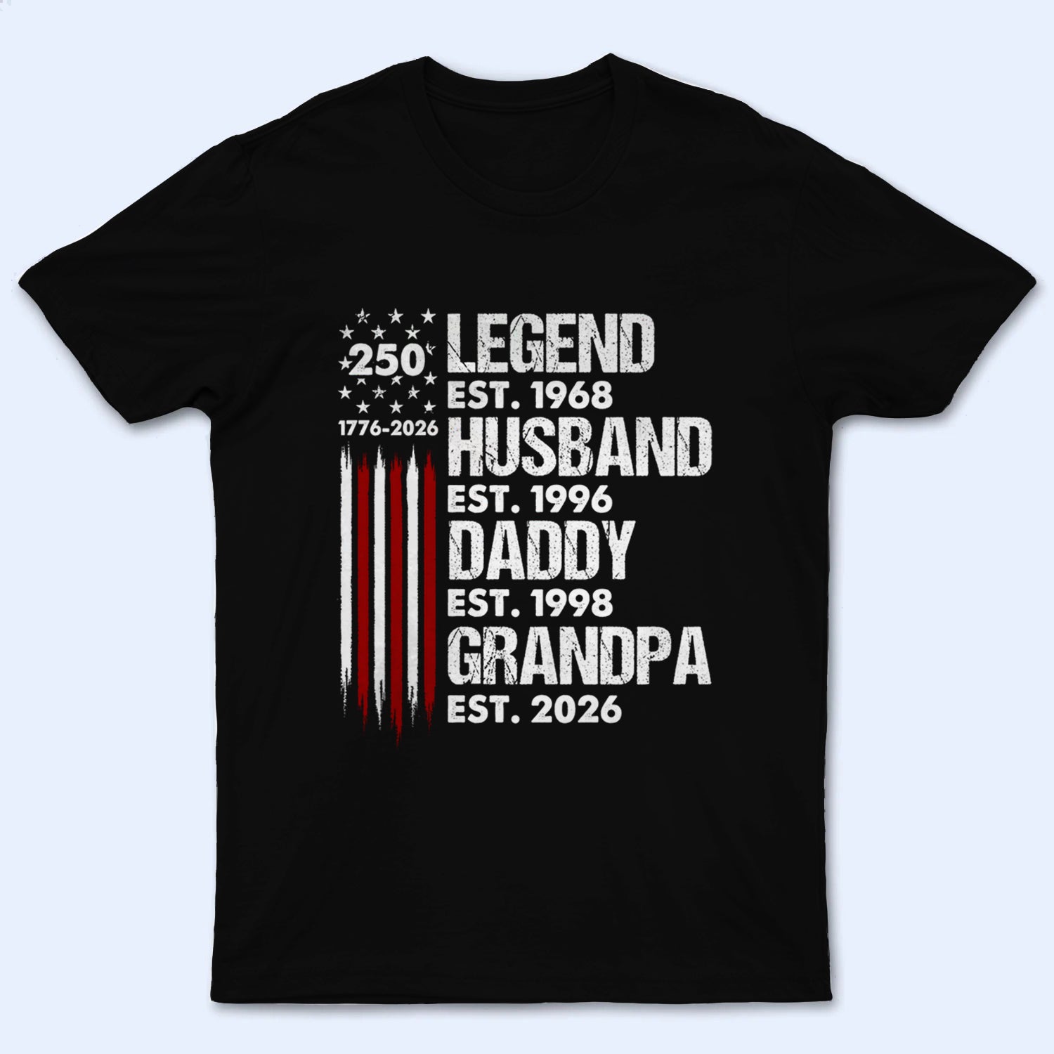 Proud Grandpa Legend Nation Flag - Personalized Custom T-Shirt - American 250th Anniversary Gift For Grandpa