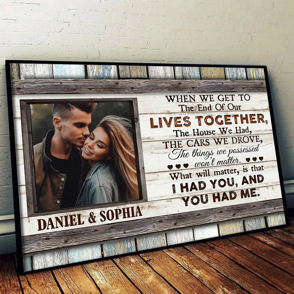 The End Of Our Lives Together - Personalized Poster/Canvas - Gift For Her/Him, Husband/Wife, Couples on Anniversary, Valentine's Day