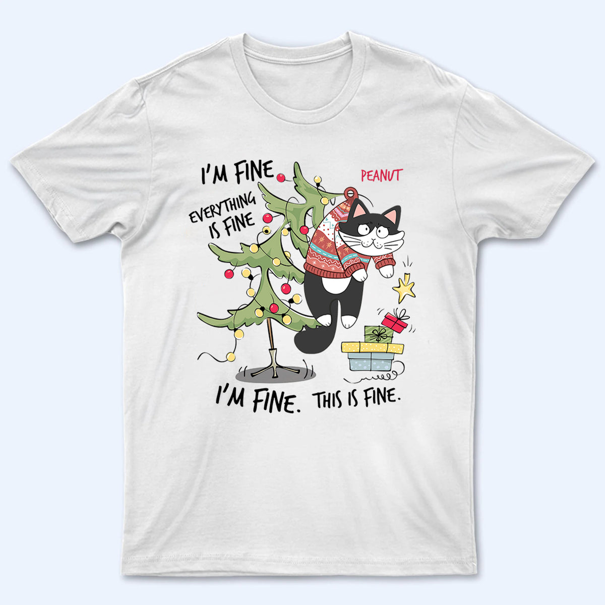 I'm Fine Everything Is Fine - Personalized Custom T Shirt - Christmas Gift For Cat Lovers, Pet Lovers, Cat Mom, Cat Dad