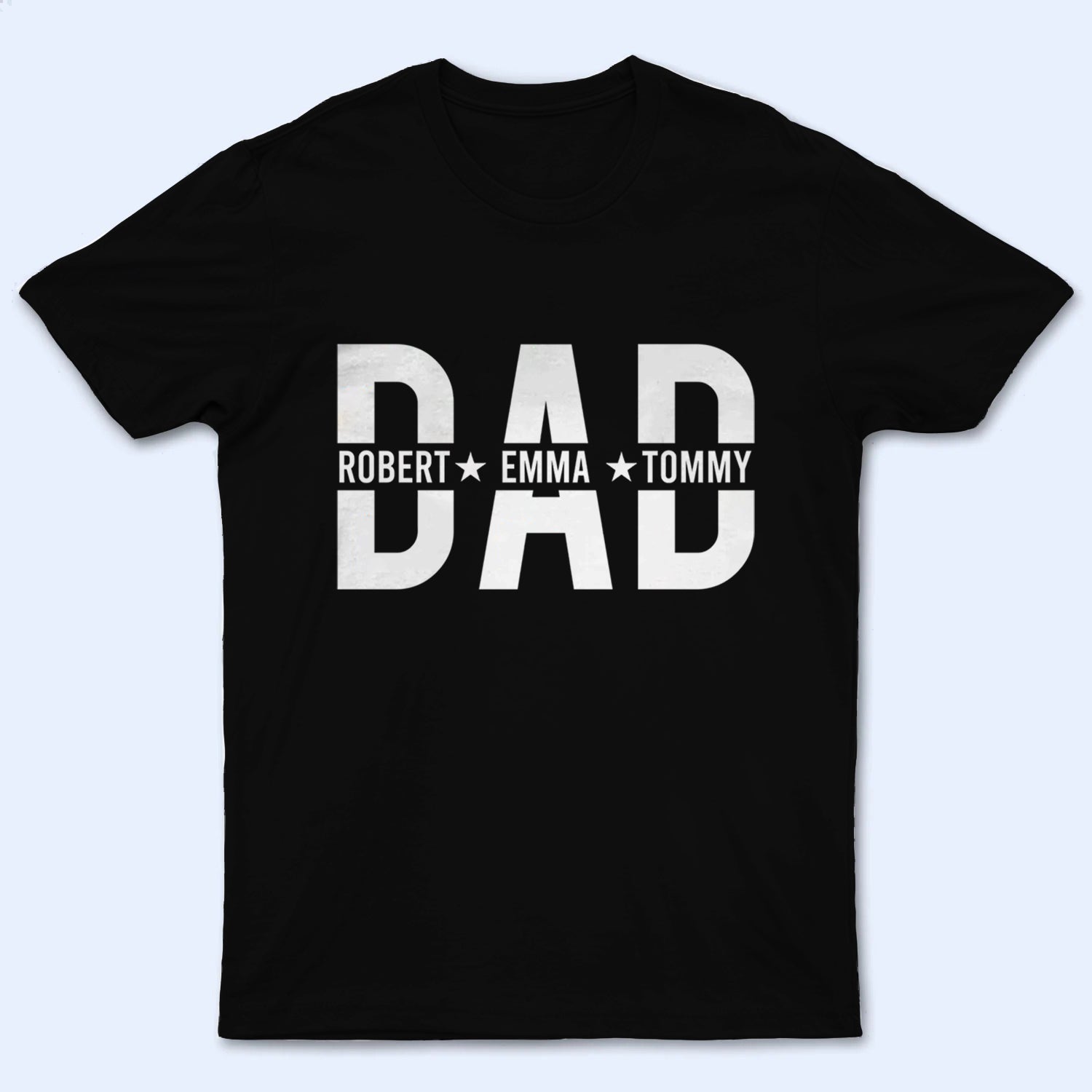 Custom Dad Shirt With Kids Names - Personalized Custom T Shirt - Father's Day Gift for Dad, Daddy