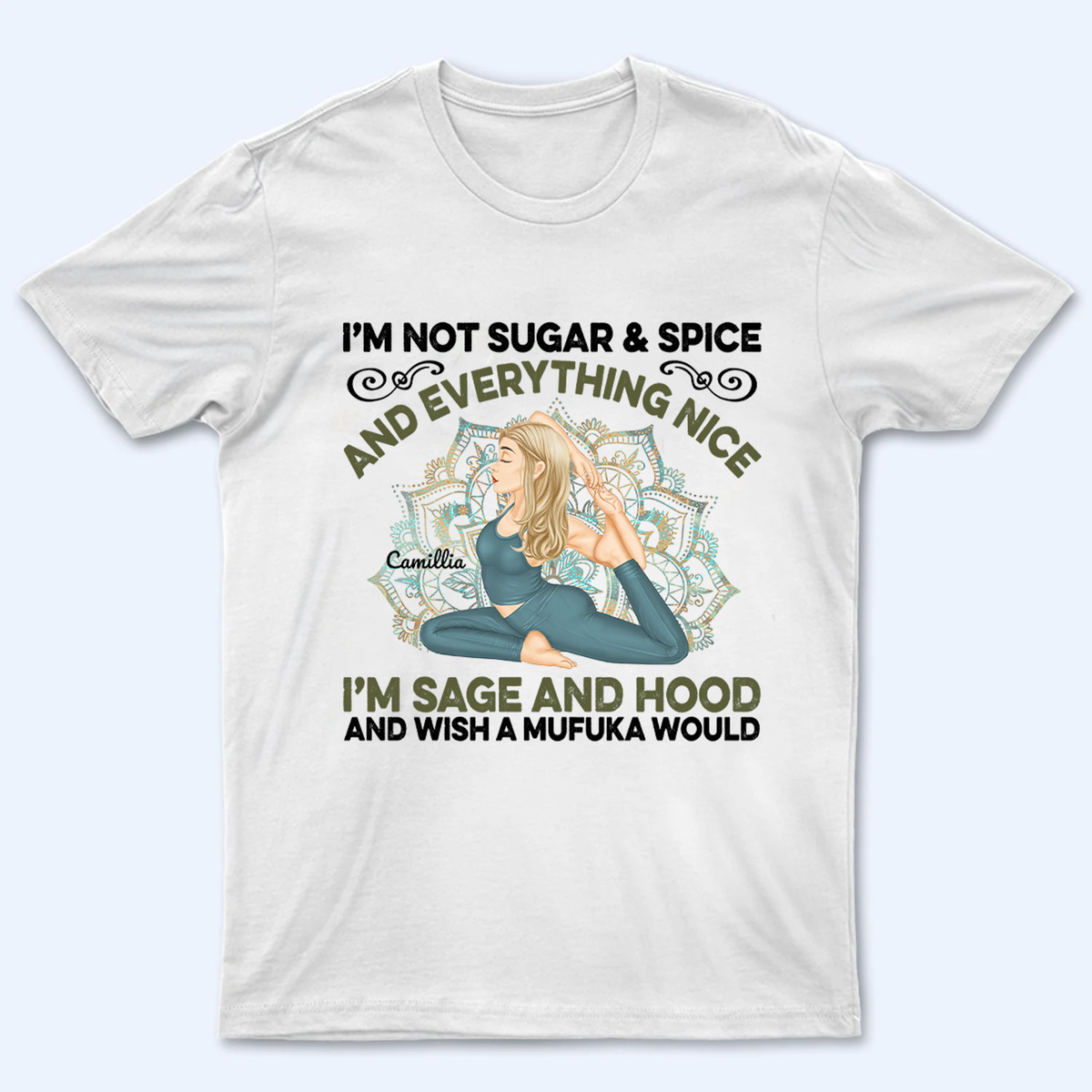 I'm Not Sugar Spice And Everything Nice - Personalized Custom T Shirt - Gift For Yoga Lovers, Mental Health Gifts