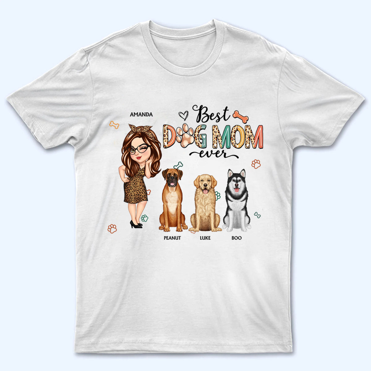 Best Dog Mom Ever - Personalized Custom T-Shirt - Gift for Women, Dog Mom, Dog Lovers