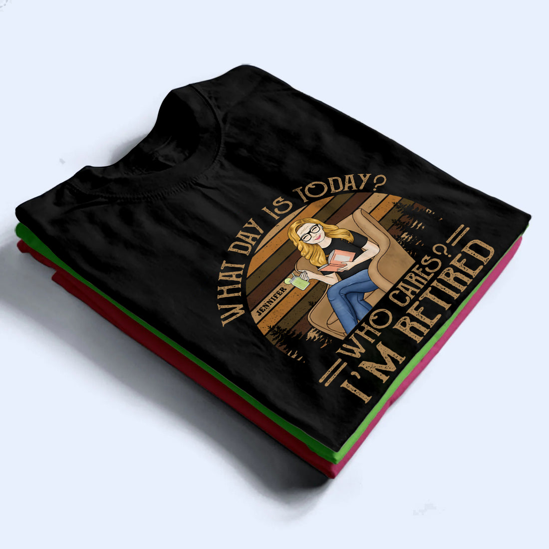 Personalized What Day Is Today Who Cares I’m Retired Reading t-shirt, alternate view 2