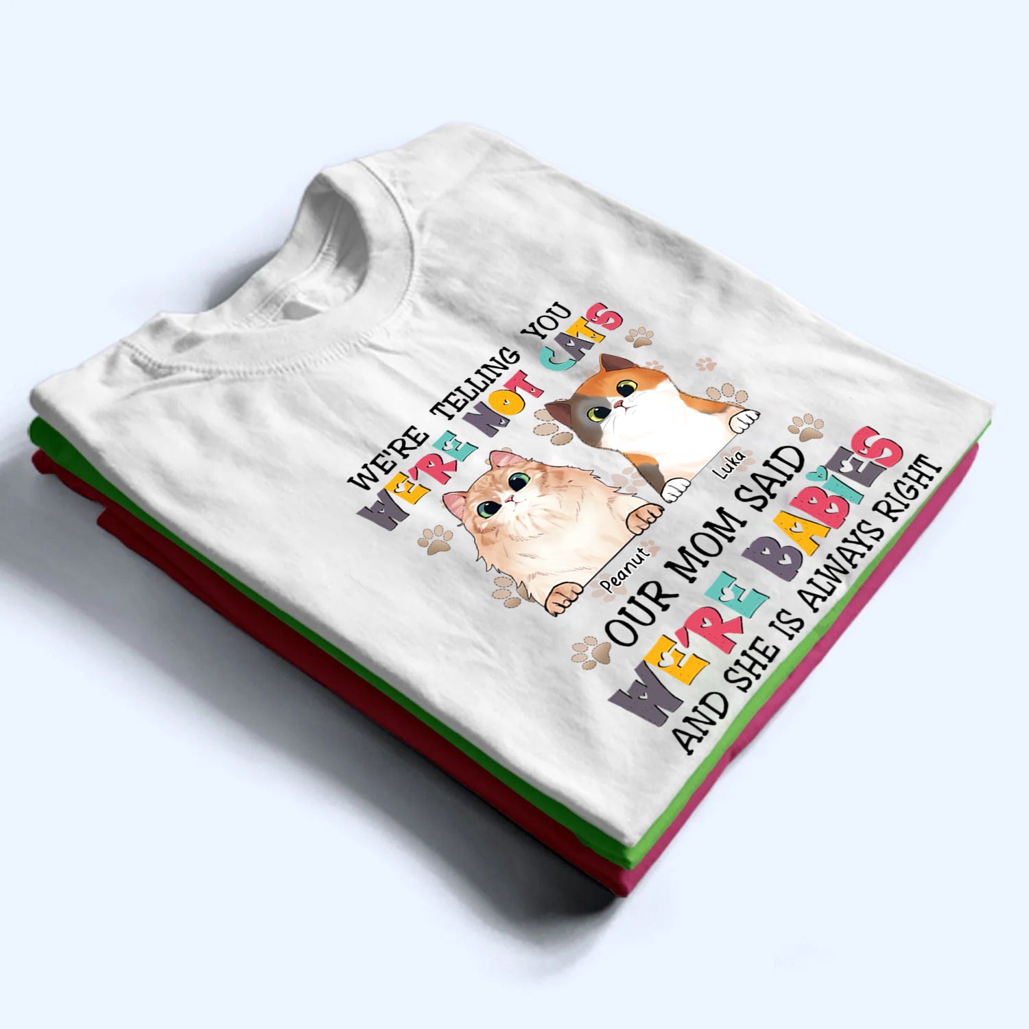 Cats Are Furry Babies - Personalized Custom T Shirt - Gift For Cat Mom, Cat Lovers, Pet Lovers