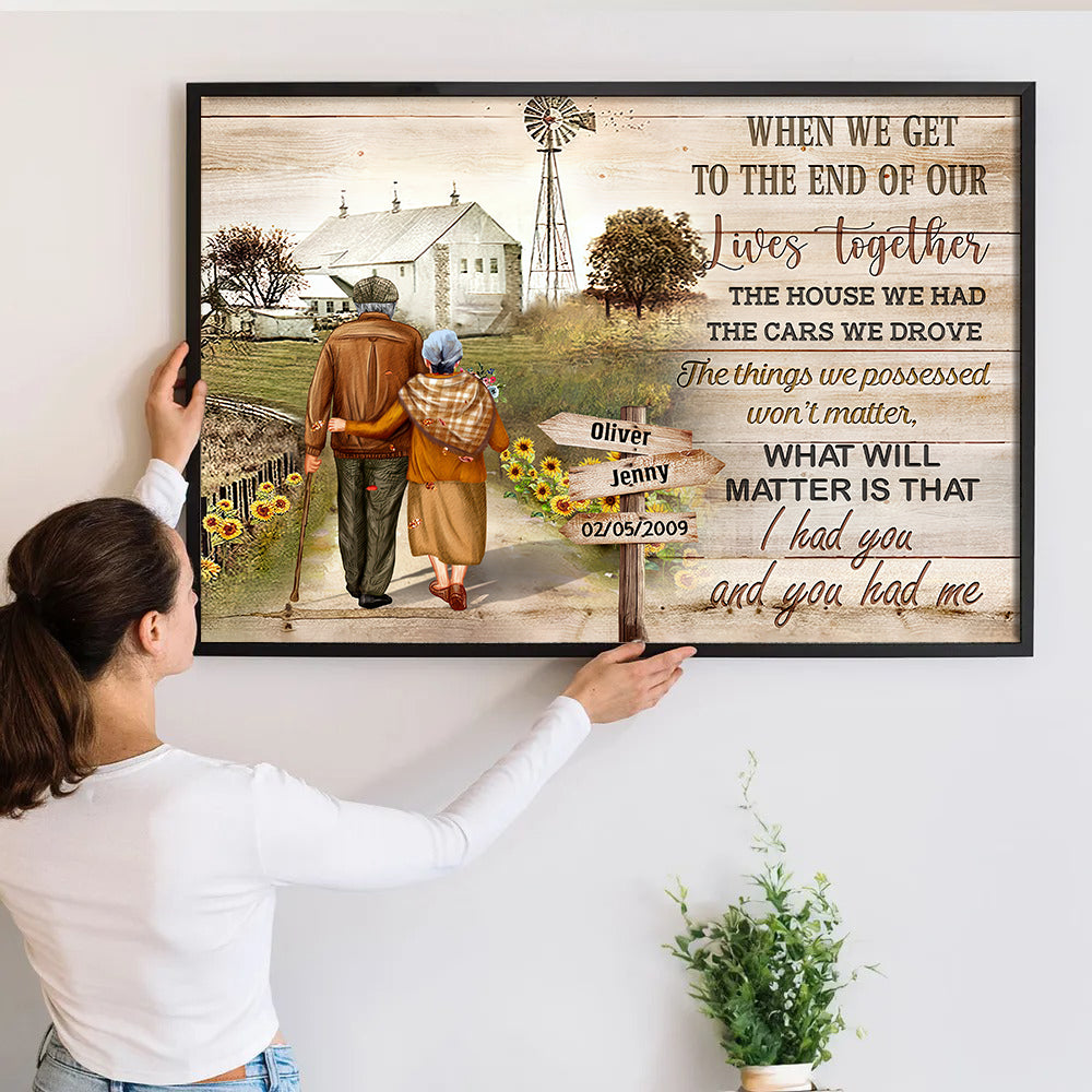 When We Get To The End Of Our Lives Together - Personalized Poster/Canvas Print - Gift For Grandparent, Couple, Valentine, Anniversary, Husband, Wife, Her/Him