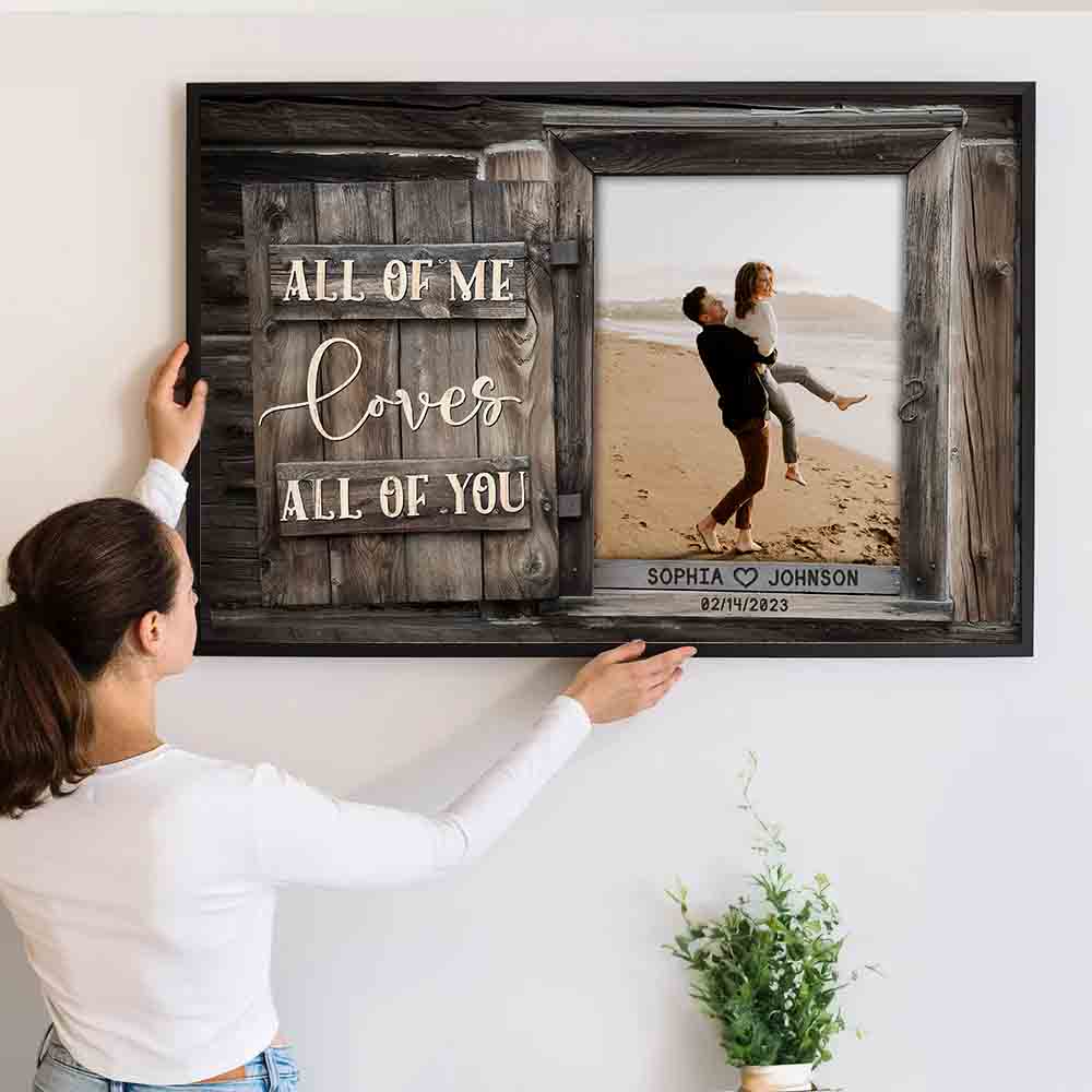 Personalized Custom Photo Couple All of Me Loves All of You canvas print, a woman hanging the framed print on a wall