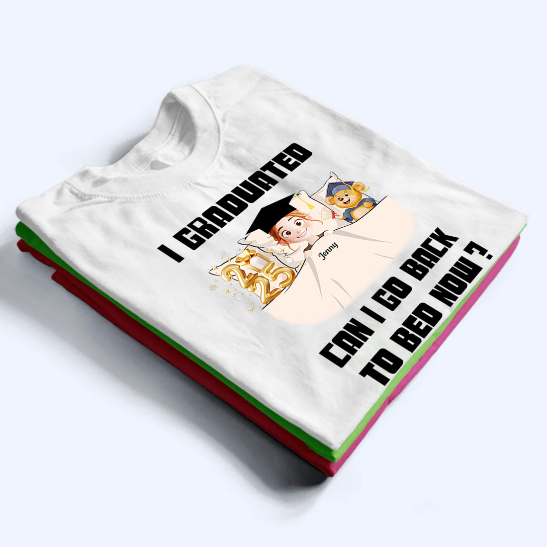 Personalized I Graduated Can I Go Back To Bed Now t-shirt, alternate view 3