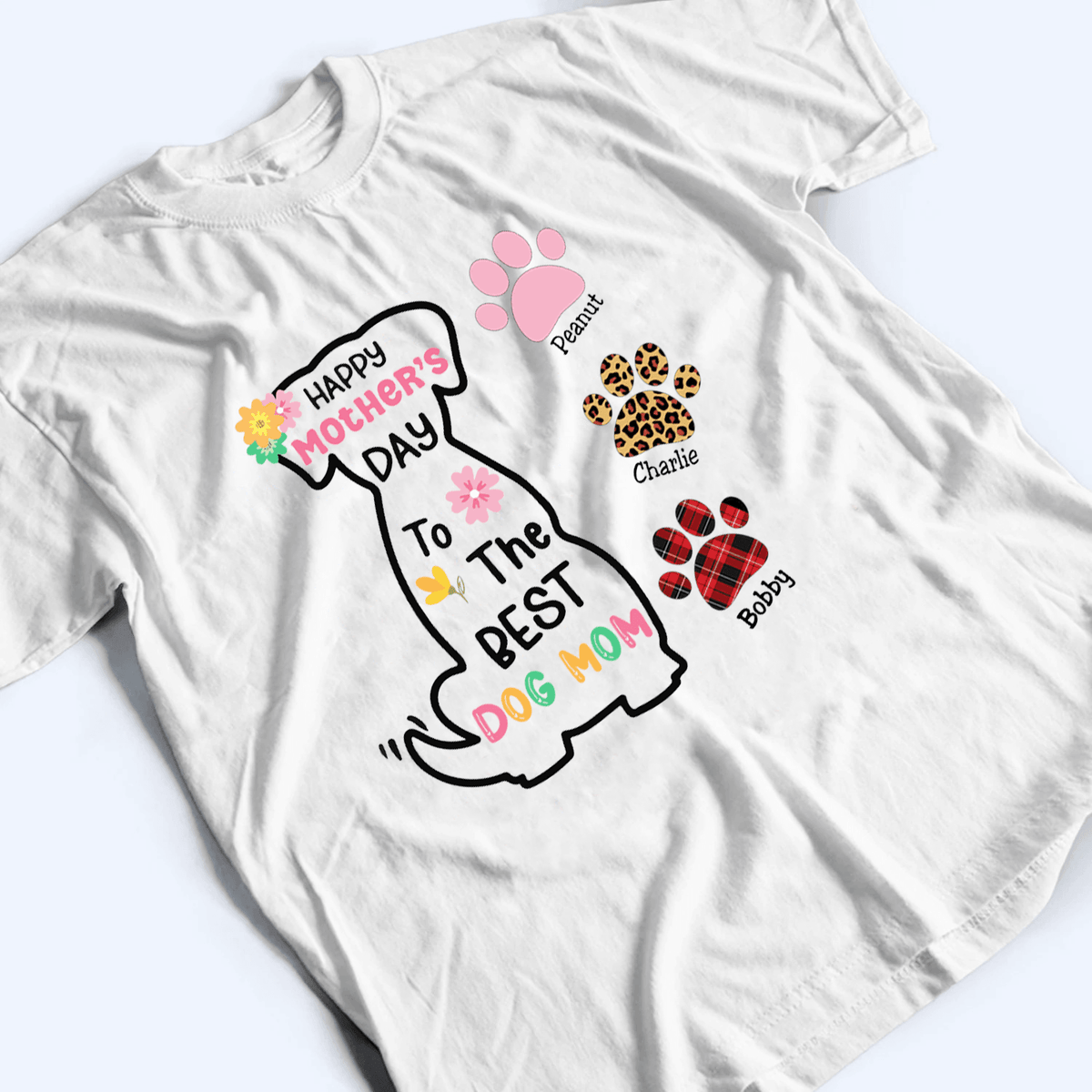 Happy Mother's Day To The Best Dog Mom - Personalized Custom T Shirt - Birthday, Loving, Funny Gift for Dog Mom, Dog Lovers, Pet Gifts for Mother's Day - Suzitee Store