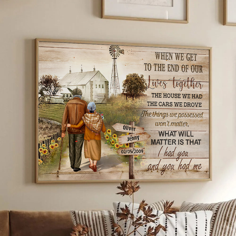 When We Get To The End Of Our Lives Together - Personalized Poster/Canvas Print - Gift For Grandparent, Couple, Valentine, Anniversary, Husband, Wife, Her/Him