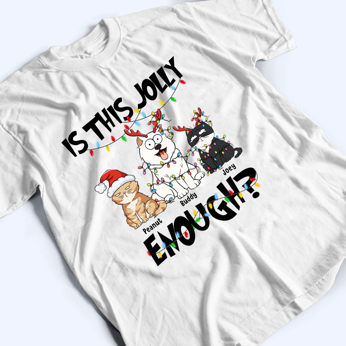 Is This Jolly Enough - Personalized Custom T Shirt - Christmas Gift For Cat Lovers, Dog Lovers, Dog/Cat Mom, Dog/Cat Dad