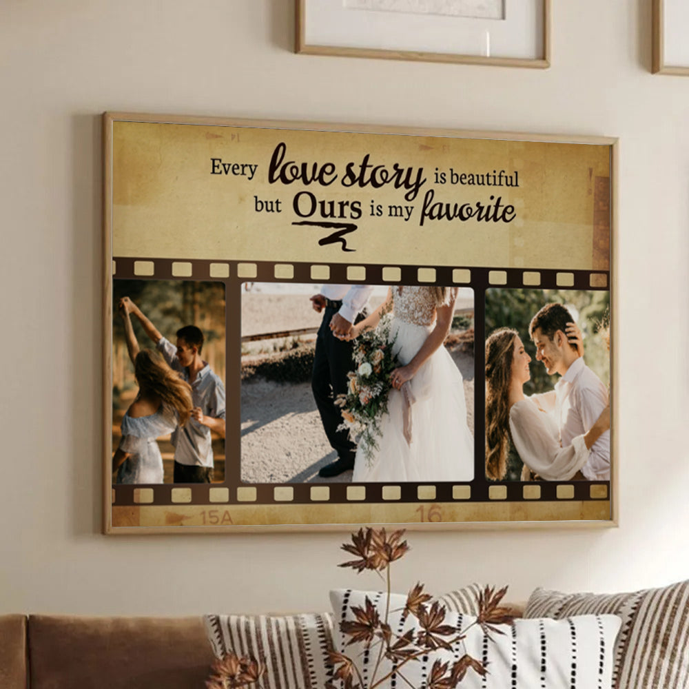 Custom Photo Couple Every Love Story Is Beautiful But Ours Is My poster, framed in a bright living room