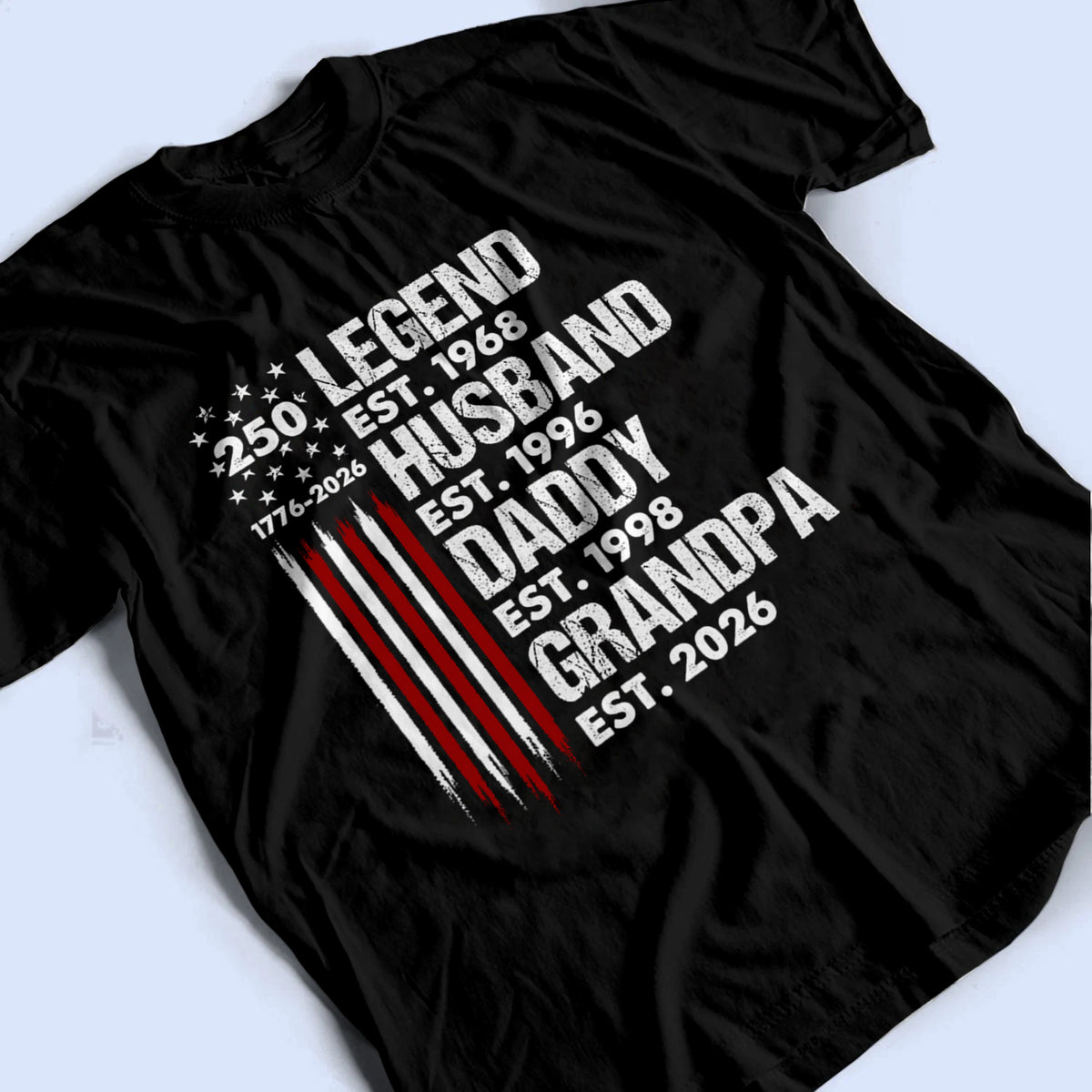 Proud Grandpa Legend Nation Flag - Personalized Custom T-Shirt - American 250th Anniversary Gift For Grandpa
