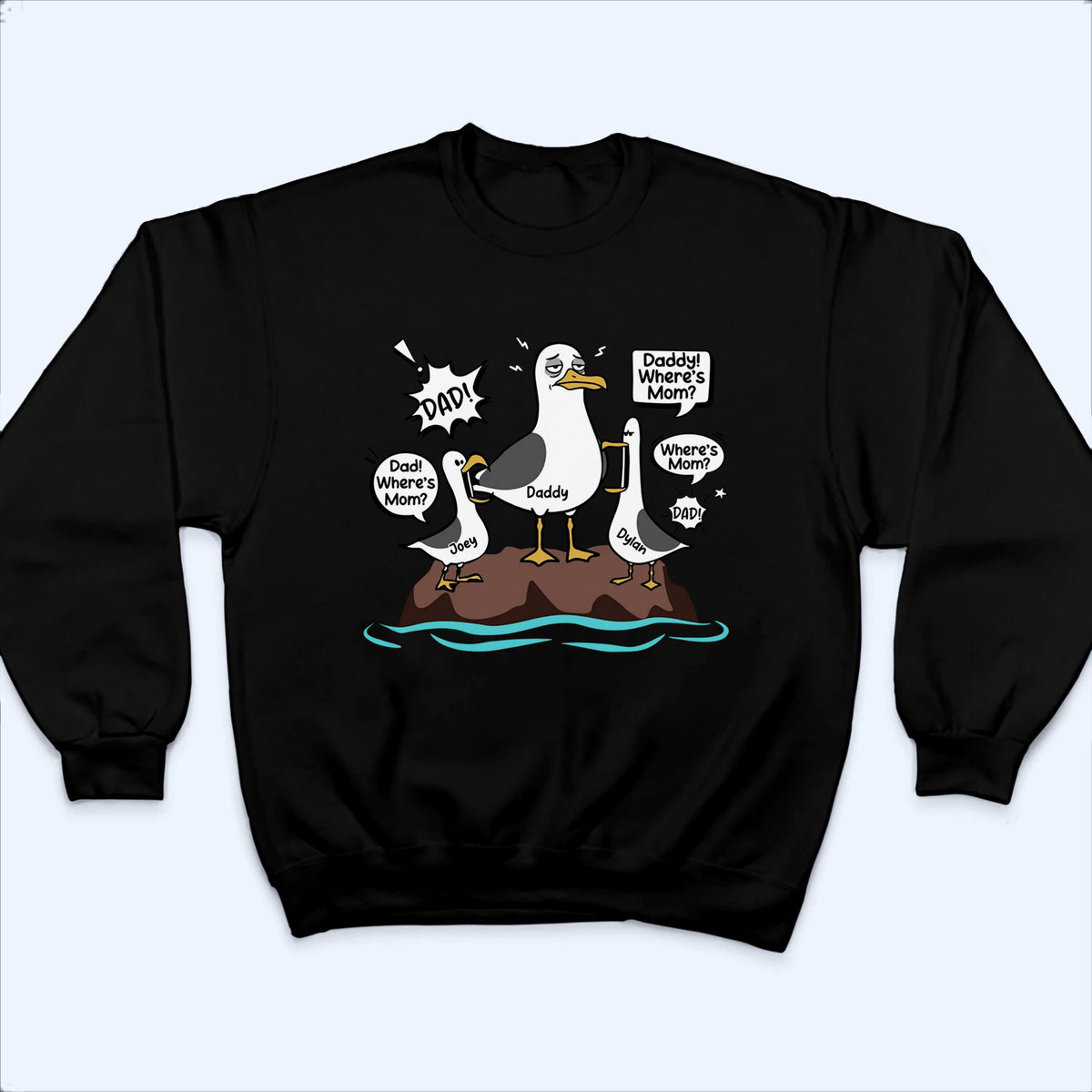 Dad Where's Mom Funny Tired Seagull & Kids - Personalized Custom T-Shirt - Father's Day Gift for Dad, Husband