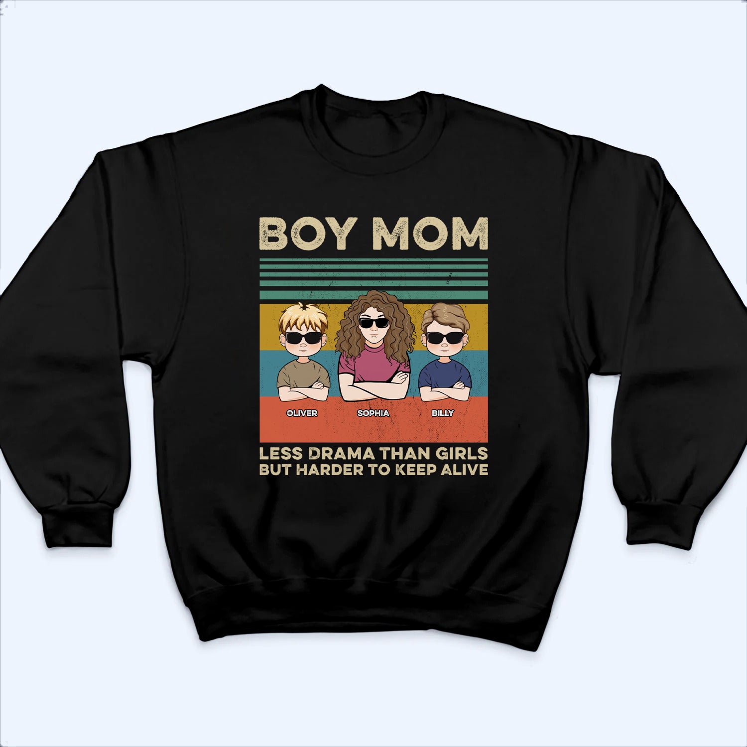 Boy Mom Less Drama Than Girls - Personalized Custom T Shirt - Gift for Mom, Mother's Day