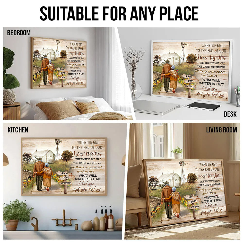 When We Get To The End Of Our Lives Together - Personalized Poster/Canvas Print - Gift For Grandparent, Couple, Valentine, Anniversary, Husband, Wife, Her/Him