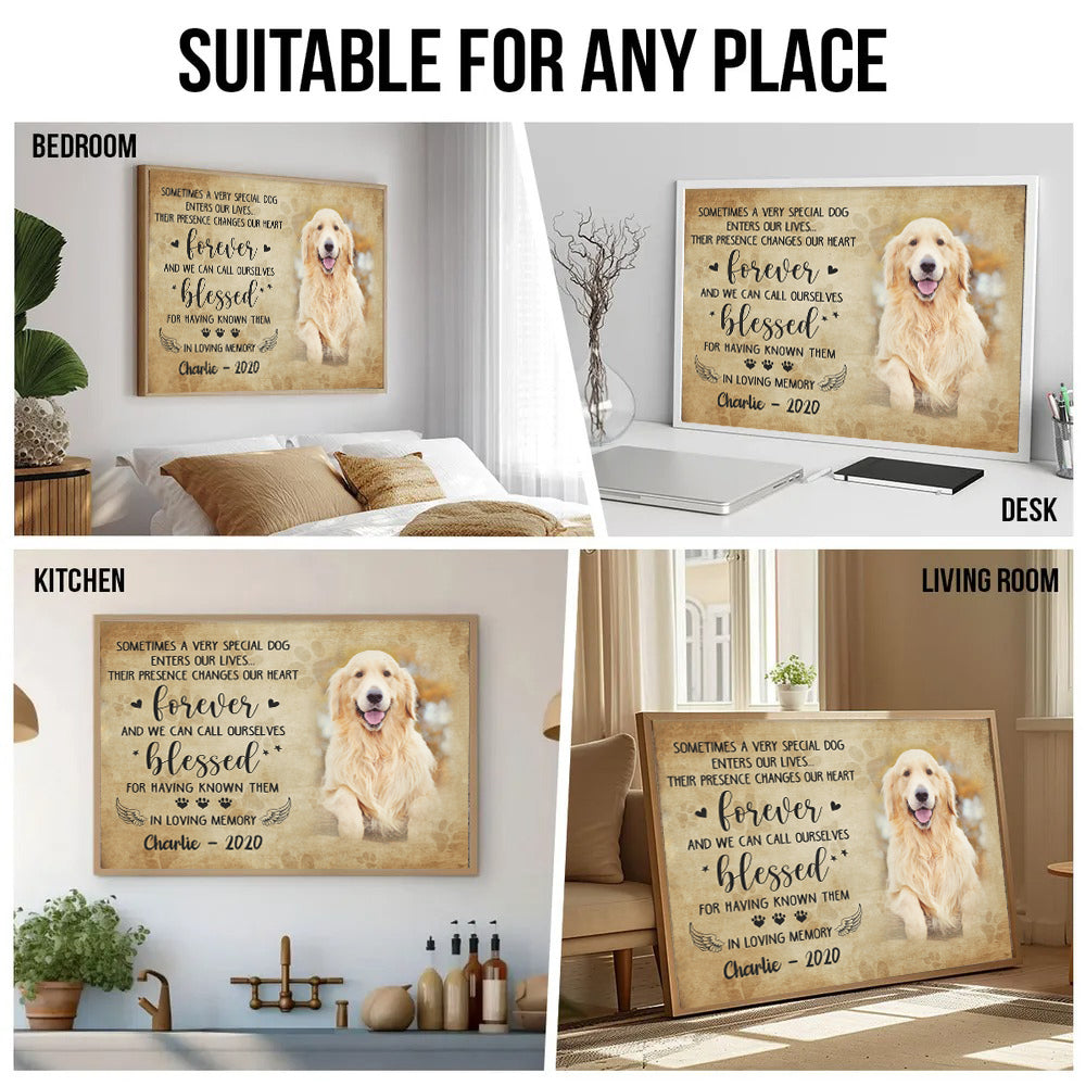 Custom Photo Sometimes A Very Special Dog Enter Our Lives - Personalized Poster/Canvas Prints - Memorial Gift For Dog Lovers, Cat Lovers, Pet Lovers