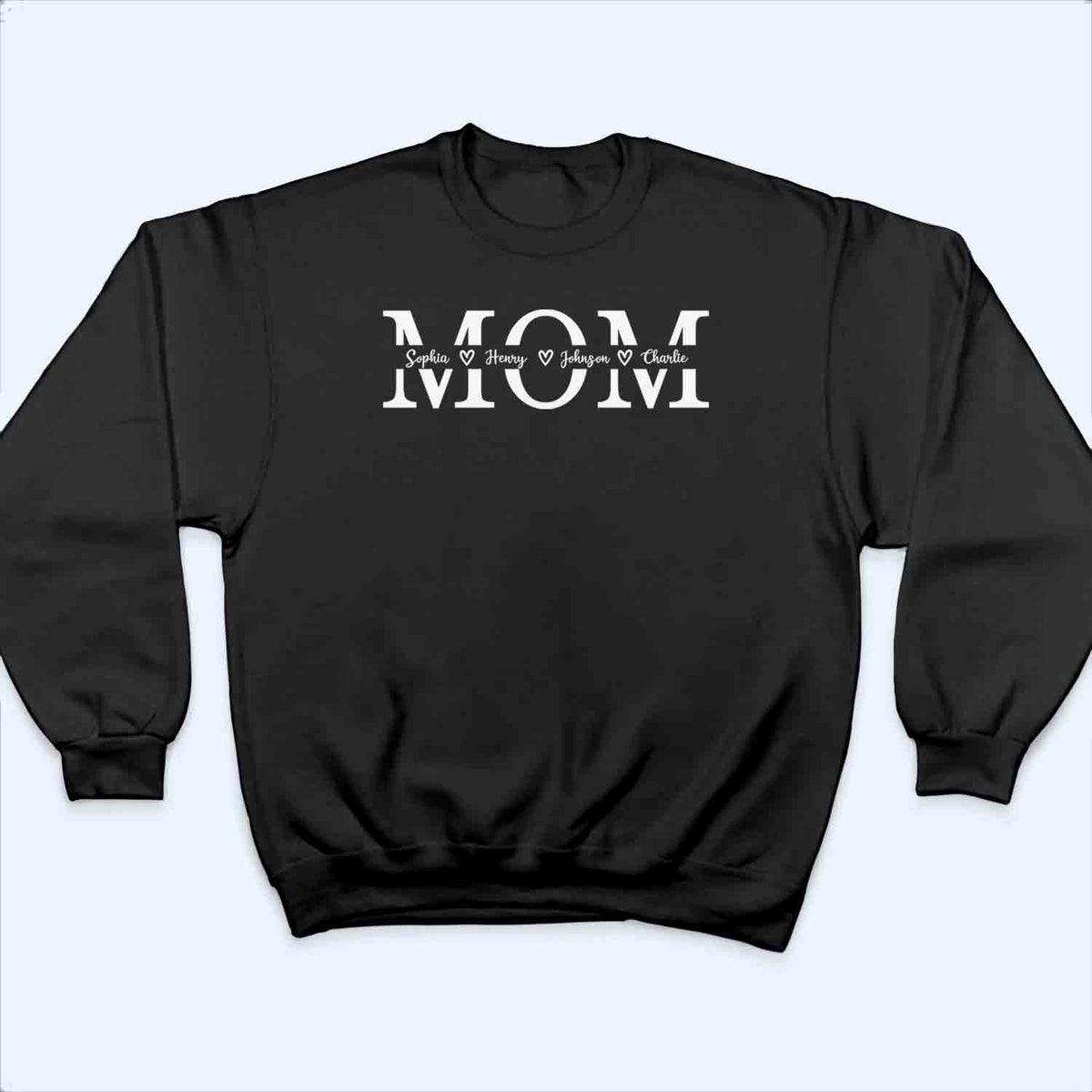 Custom Name Mom Personalized Custom T Shirt - Mother's Day Gift For Mom, Mum, Mommy