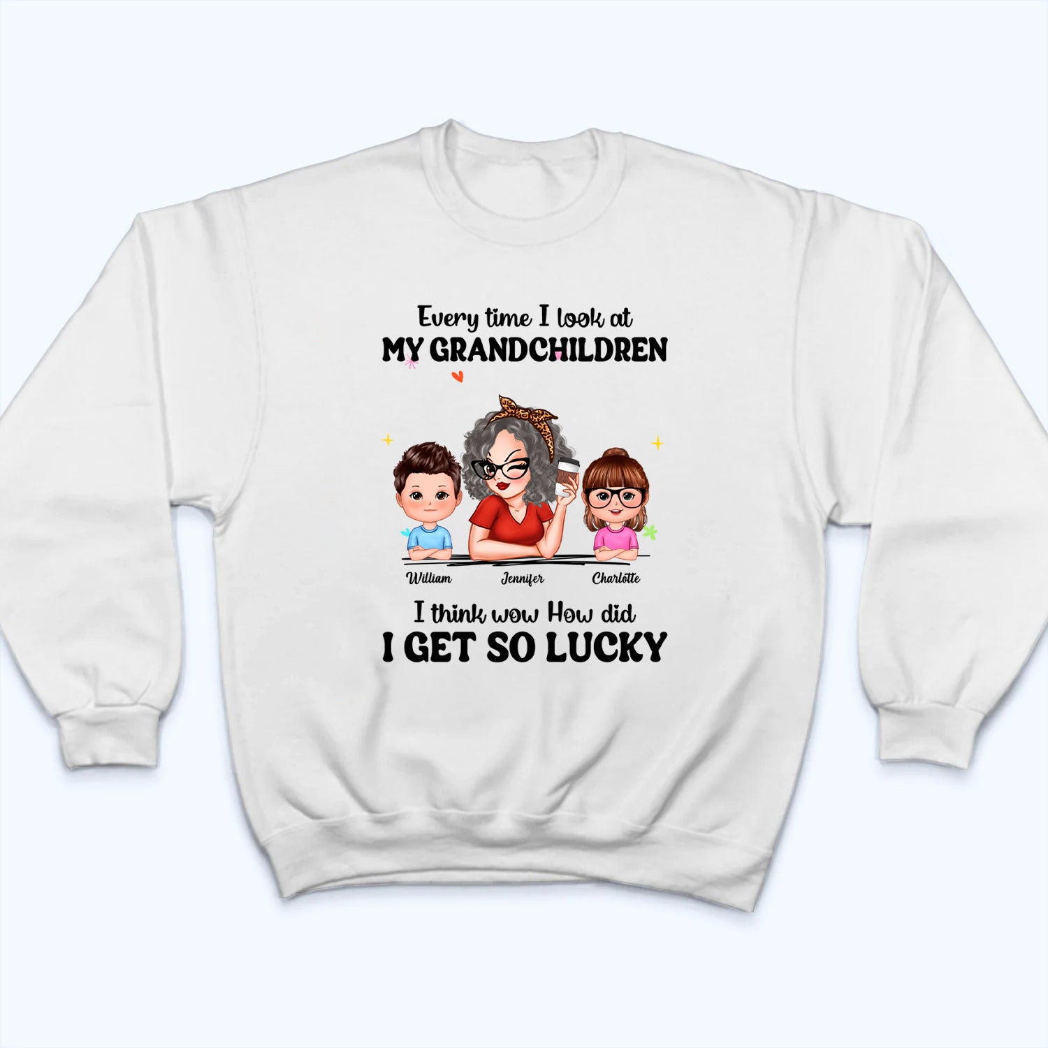 How Did I Get So Lucky Grandma - Personalized Custom Shirt - Mother's Day Gift For Grandma, Nana, Mama