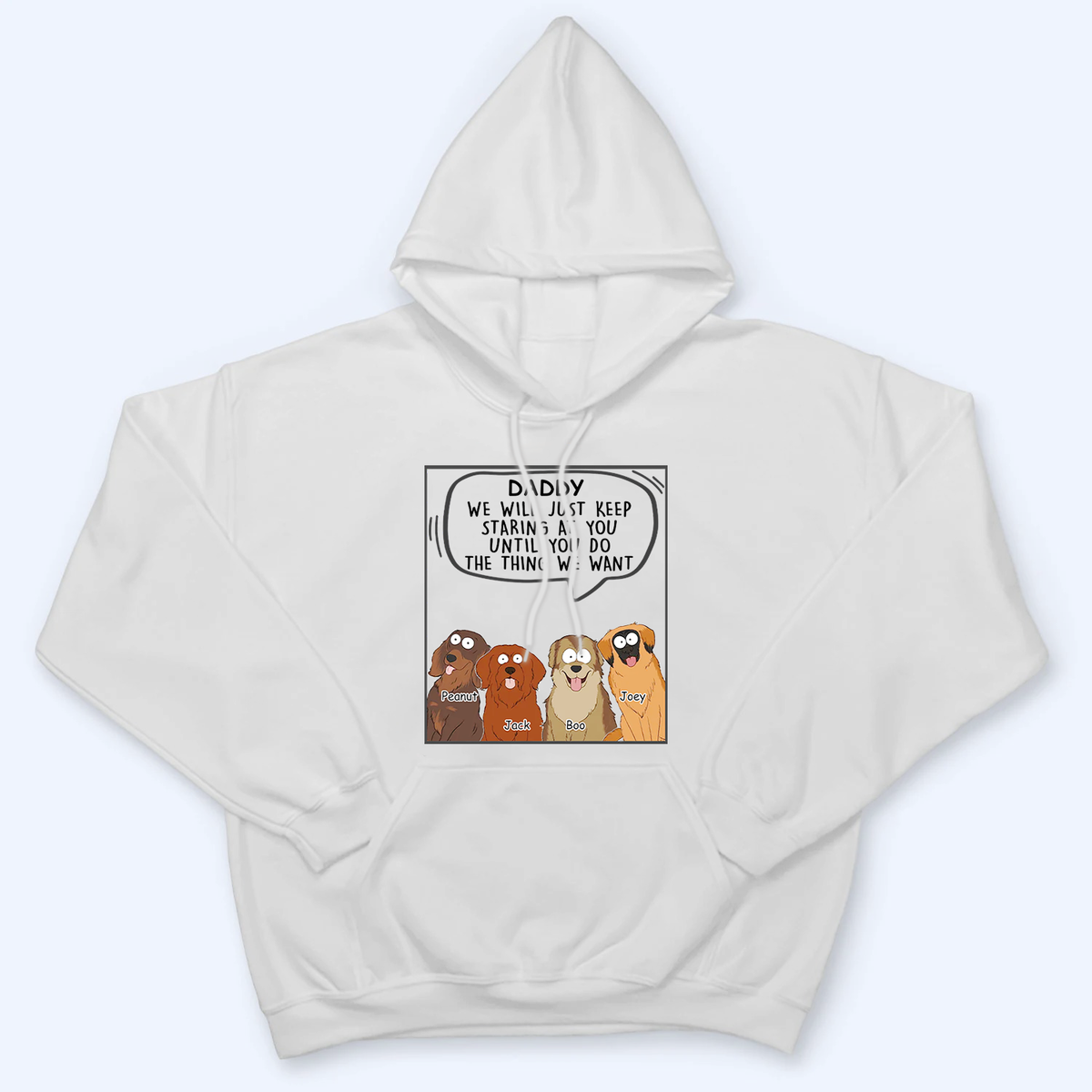 I Will Just - Personalized Custom T Shirt - Gift for Dog Mom, Dog Dad, Dog Lovers, Pet Lovers