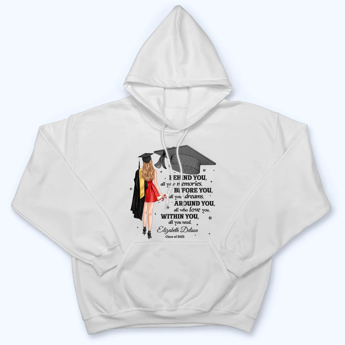 Behind You All Your Memories - Personalized Custom T Shirt - Gift For Her/Him, Daughter/Son, Grad Ceremony, Commencement