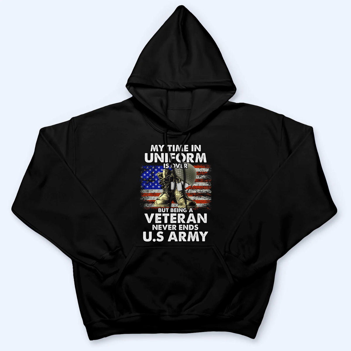 Being A Veteran Never Ends - Personalized Custom T-Shirt - Gift For Military Veteran Dad Grandpa Veteran, Veterans Day