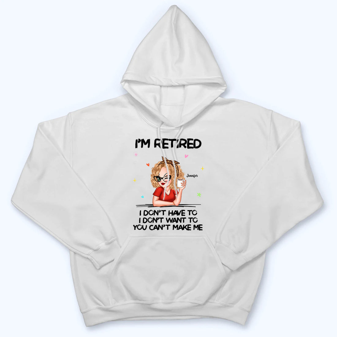 I‘m Retired You Can’t Make Me personalized t-shirt, alternate view 6
