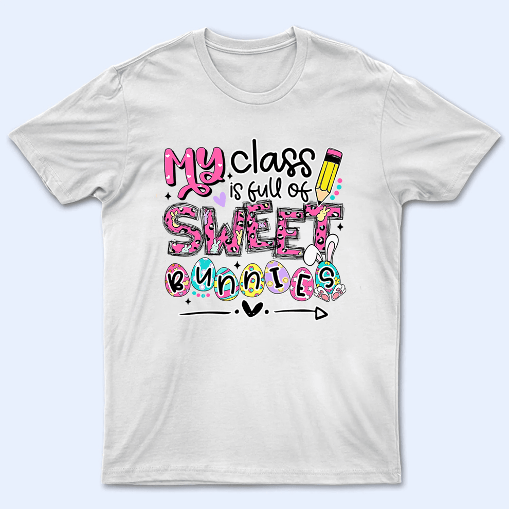 Personalized My Class is Full of Sweet Bunnies t-shirt, main view