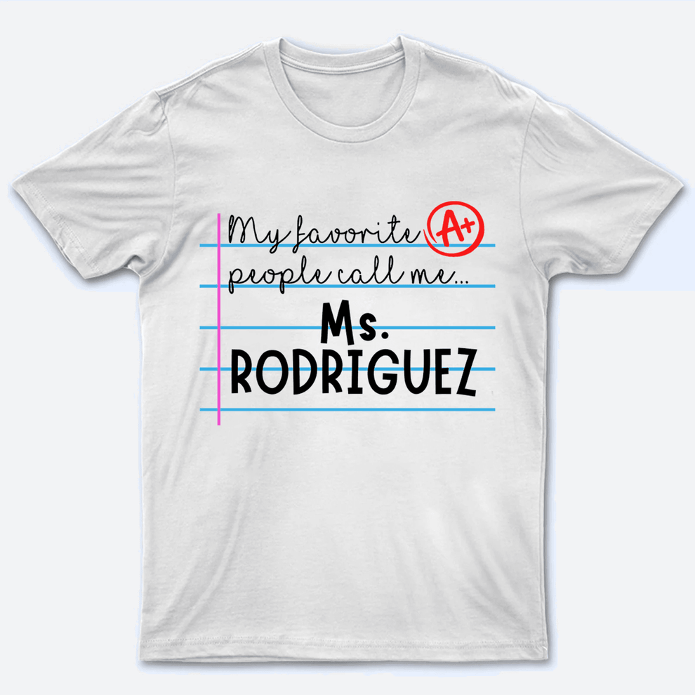 Personalized My Favorite People Call Me t-shirt, main view