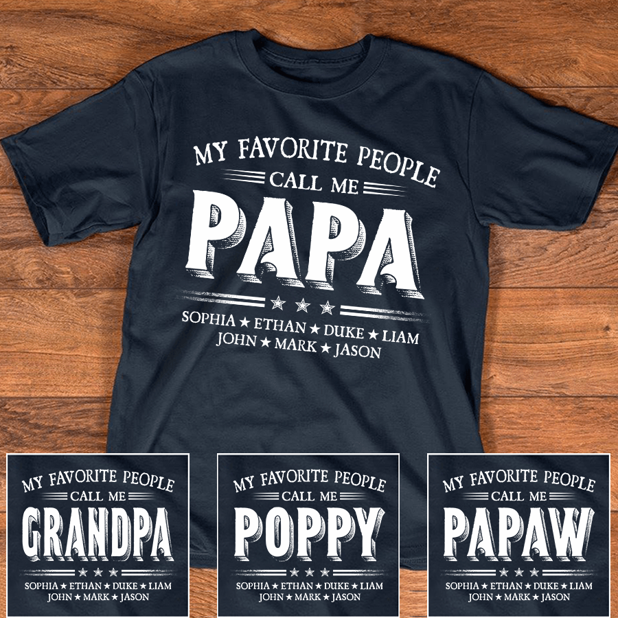 Custom Kids Names My Favorite People Call Me Papa personalized t-shirt, main view
