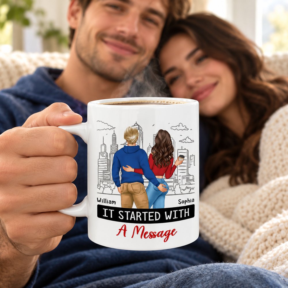 Man holding personalized It Started With A Message mug with steam on cozy sofa with partner