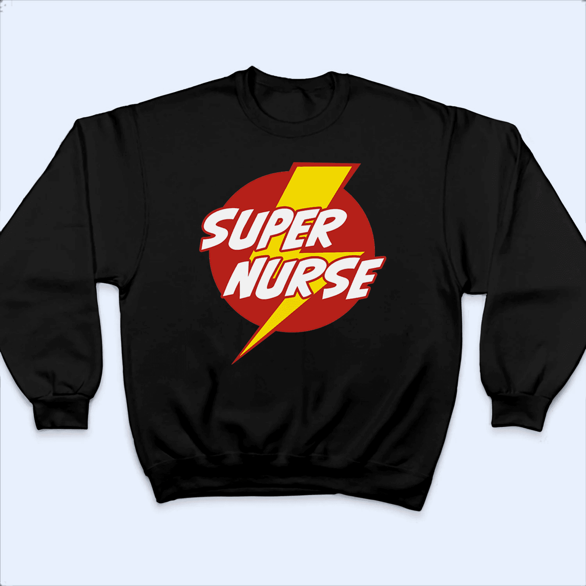 Super Nurse - Personalized Custom T Shirt - Birthday, Loving, Funny Gift for Nurse, CNA, Healthcare, Registered RN - Suzitee Store
