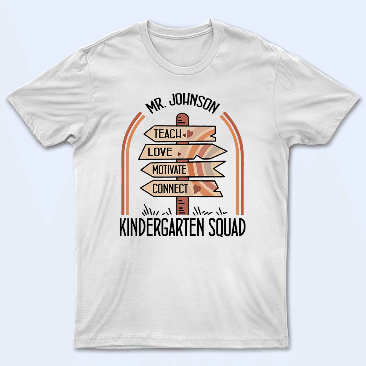 Teach Love Motivate Connect - Personalized Custom T Shirt - Birthday, Loving, Funny Gift for Teacher, Kindergarten, Preschool, Pre K, Paraprofessional - Suzitee Store