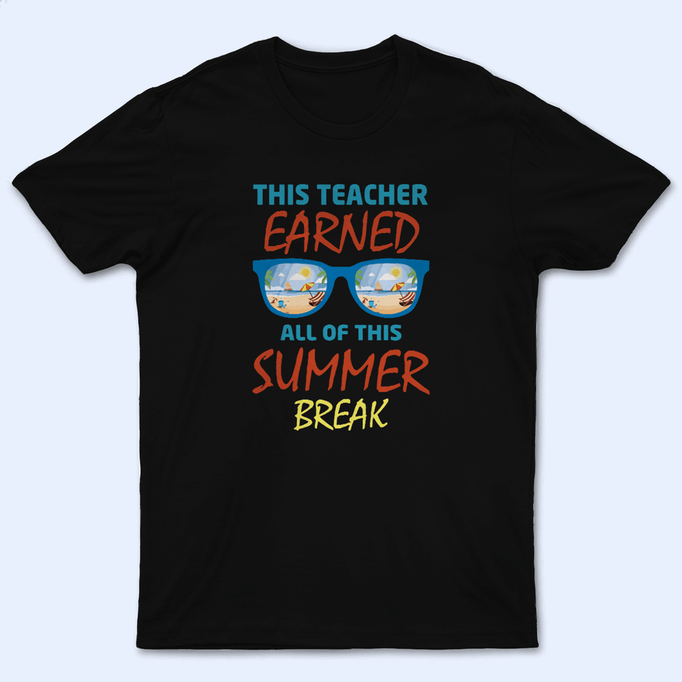 Personalized This Teacher Earned All Of This Summer t-shirt, main view