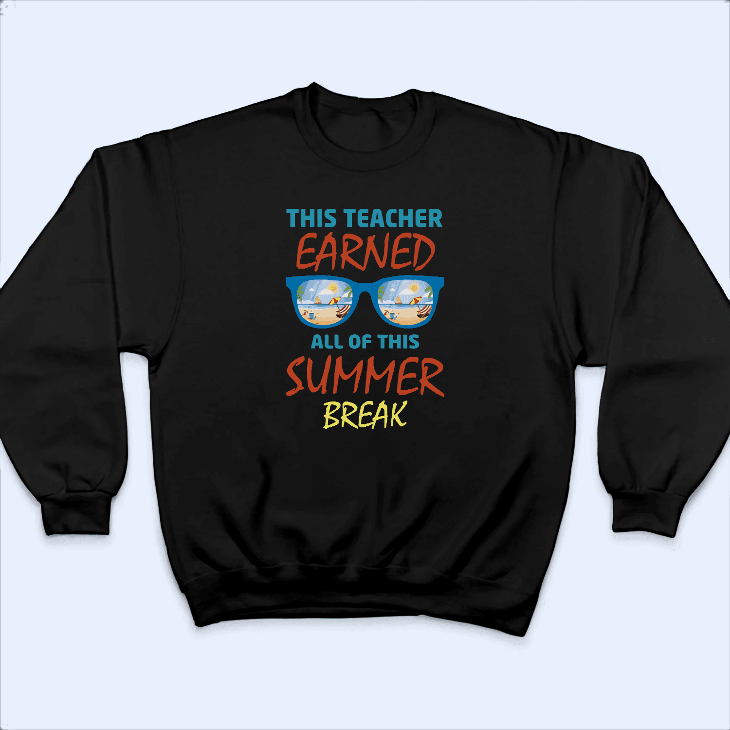 This Teacher Earned All Of This Summer - Personalized Custom T Shirt - Birthday, Loving, Funny Gift for Teacher, Kindergarten, Preschool, Pre K, Paraprofessional - Suzitee Store
