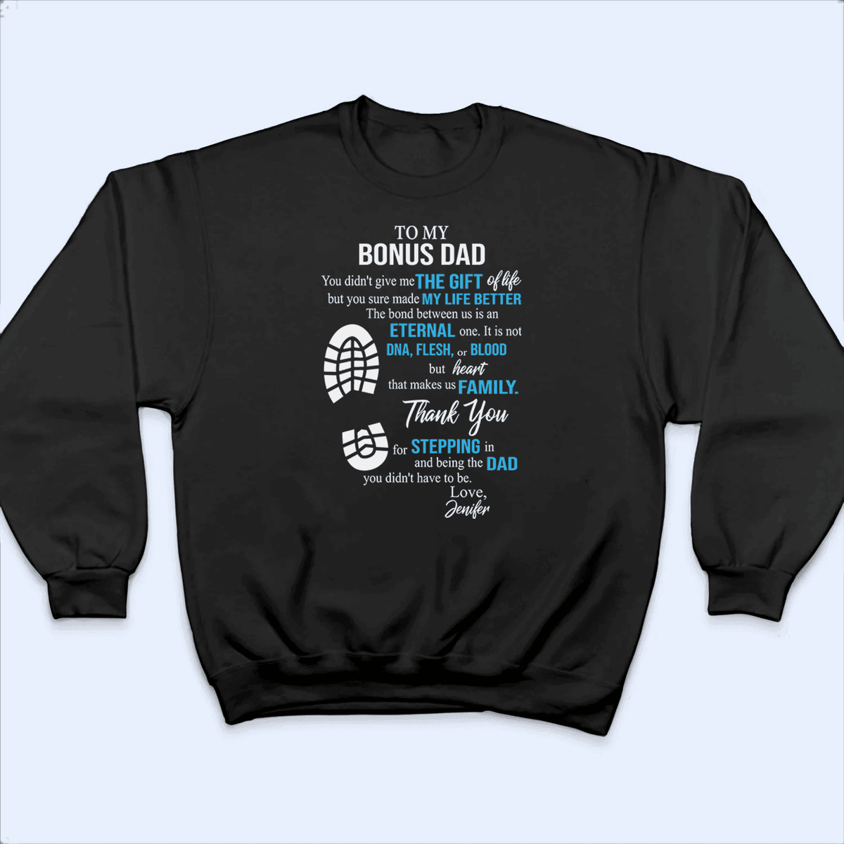 To My Bonus Dad You Made My Life Better - Personalized Custom T Shirt - Birthday, Loving, Funny Gift for Grandfather/Dad/Father, Husband, Grandparent - Suzitee Store