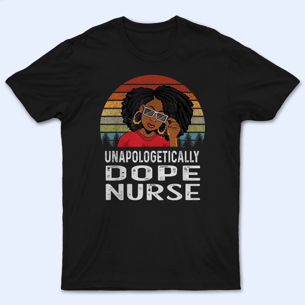 Personalized Unapologetically Dope Nurse t-shirt, main view