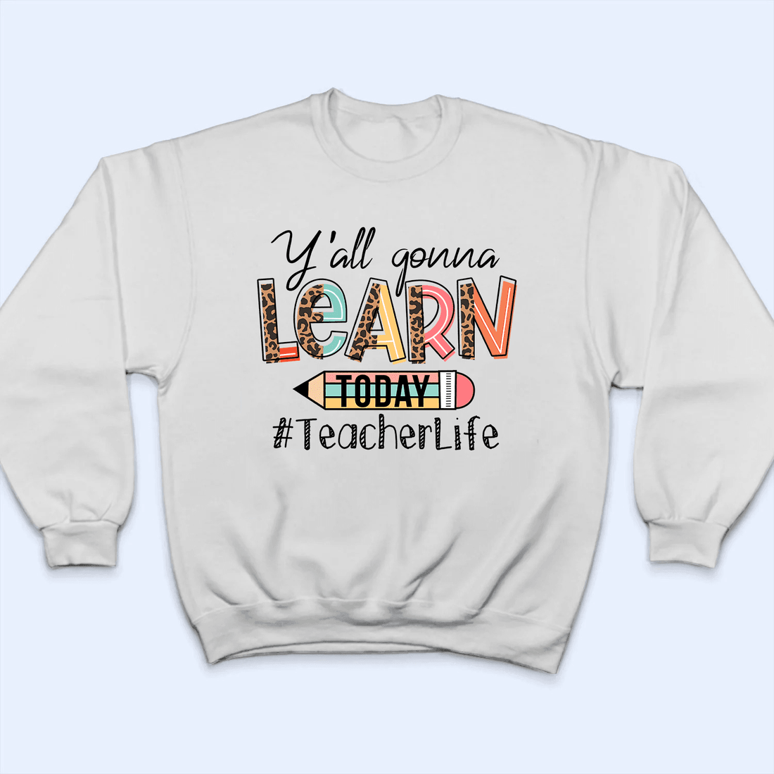 Personalized Yall' Gon' Learn Today t-shirt, alternate view 2