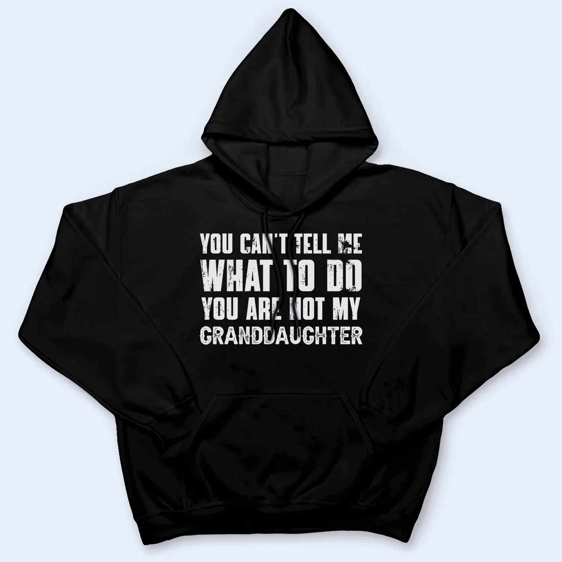You can't tell me what to do You're not my Granddaughter 1 - Personalized Custom T Shirt - Birthday, Loving, Funny Gift for Grandma/Nana/Mimi, Mom, Wife, Grandparent - Suzitee Store
