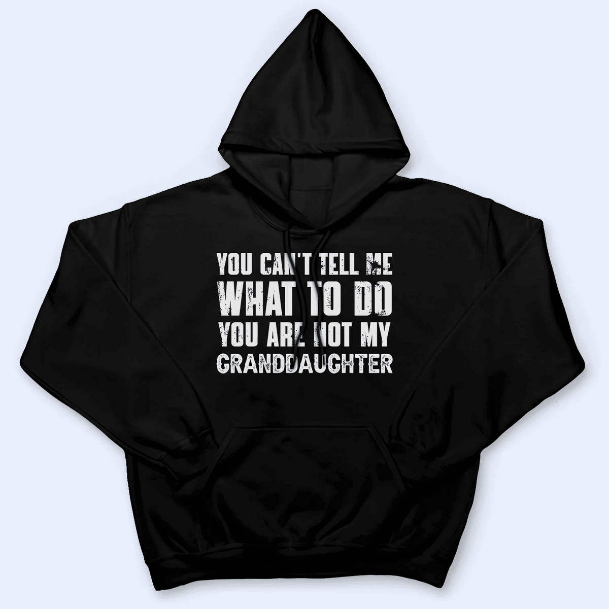 You can't tell me what to do You're not my Granddaughter 1 - Personalized Custom T Shirt - Birthday, Loving, Funny Gift for Grandma/Nana/Mimi, Mom, Wife, Grandparent - Suzitee Store